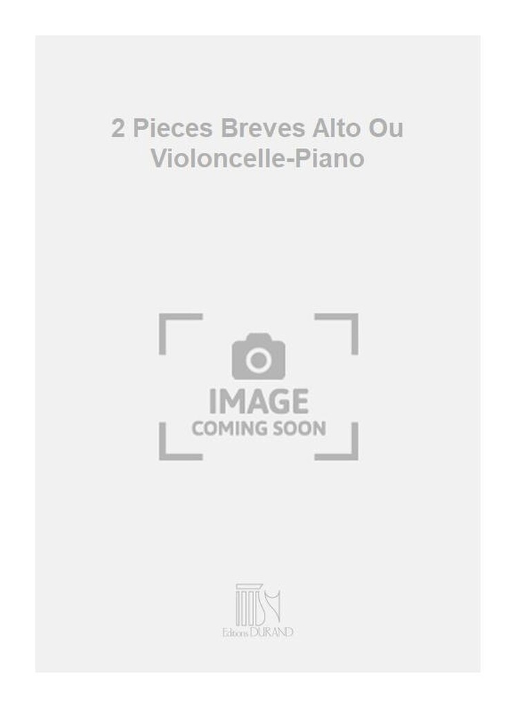 2 Pieces Breves Alto Ou Violoncelle-Piano